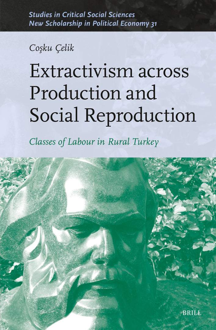 Cover image for Extractivism Across Production and Social Reproduction ISBN 9789004714403