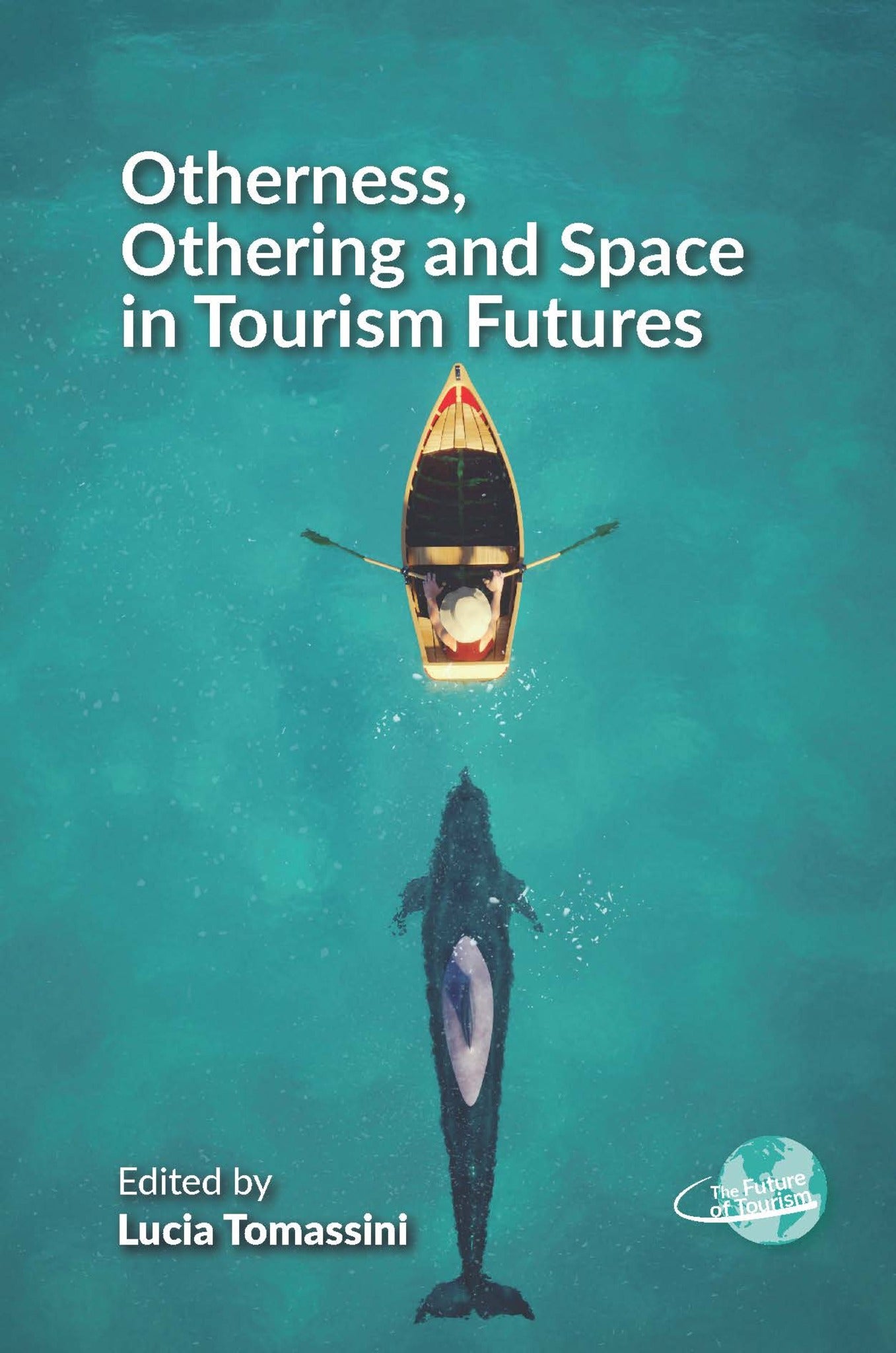 Otherness, Othering and Space in Tourism Futures