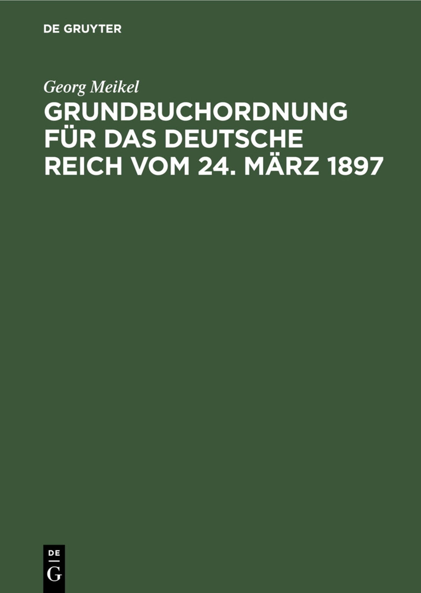 Grundbuchordnung für das Deutsche Reich vom 24. März 1897