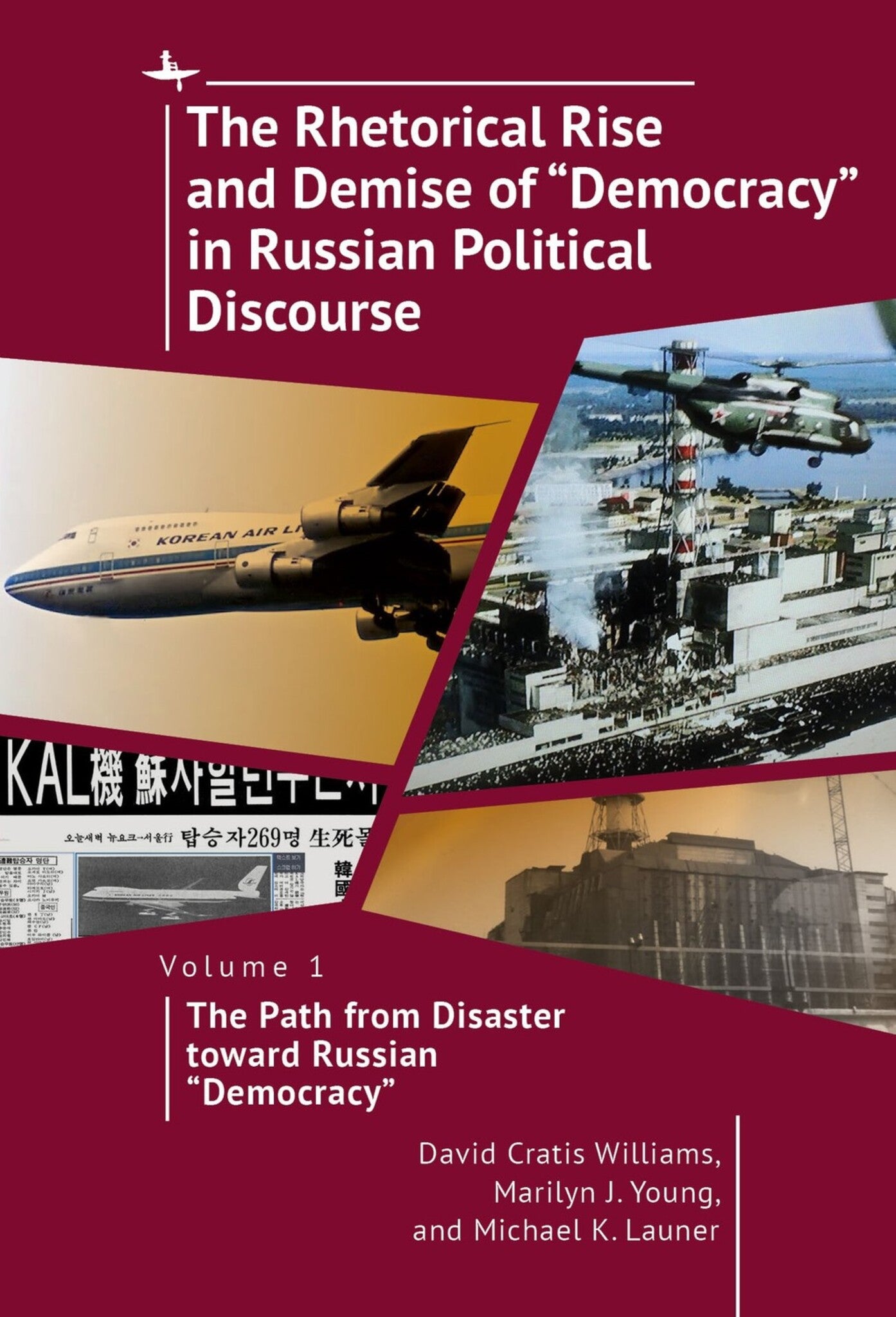 Cover image for The Rhetorical Rise and Demise of “Democracy” in Russian Political Discourse, Volume 1 ISBN 9781644697320