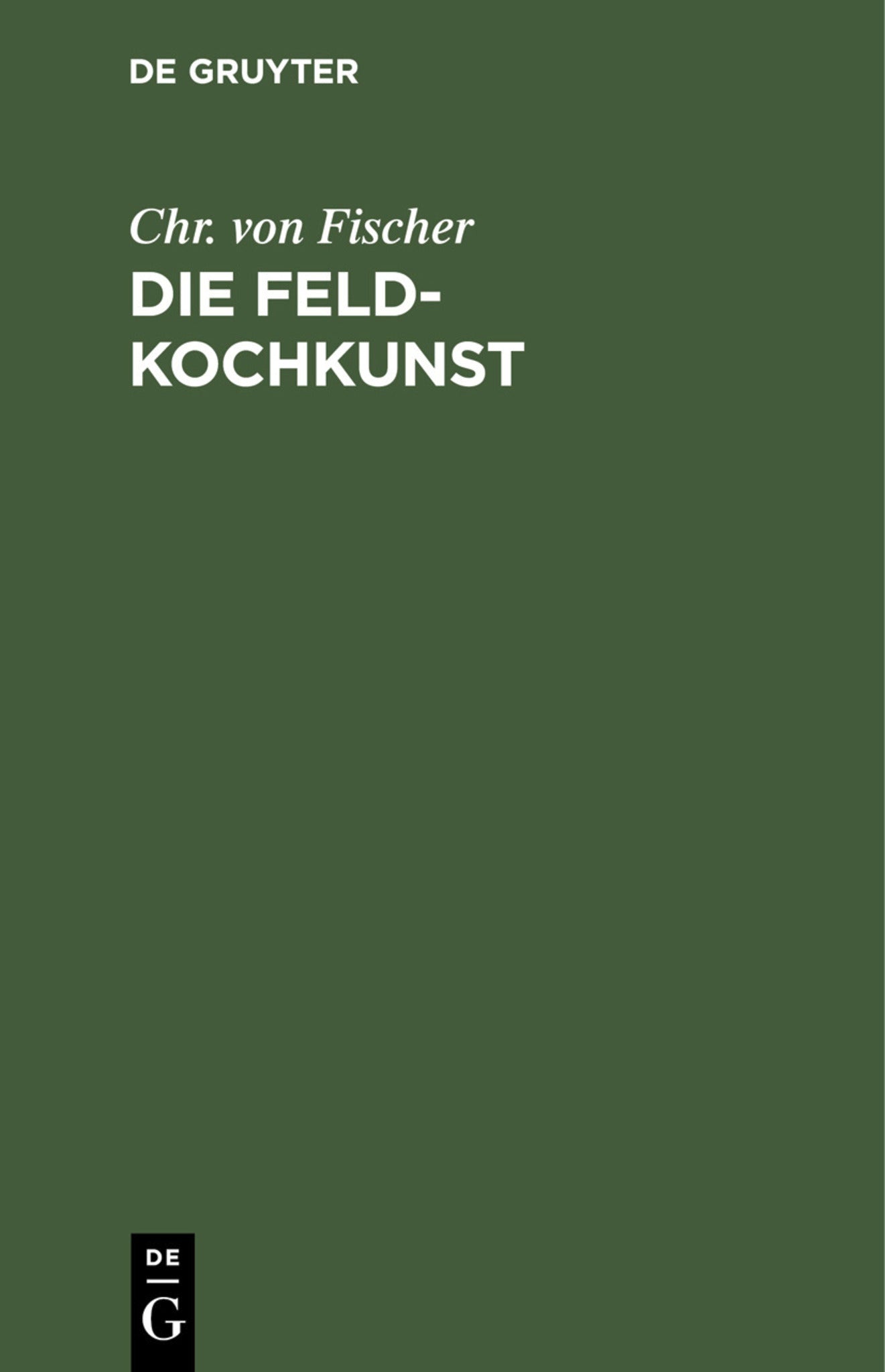 Die Feld-Kochkunst