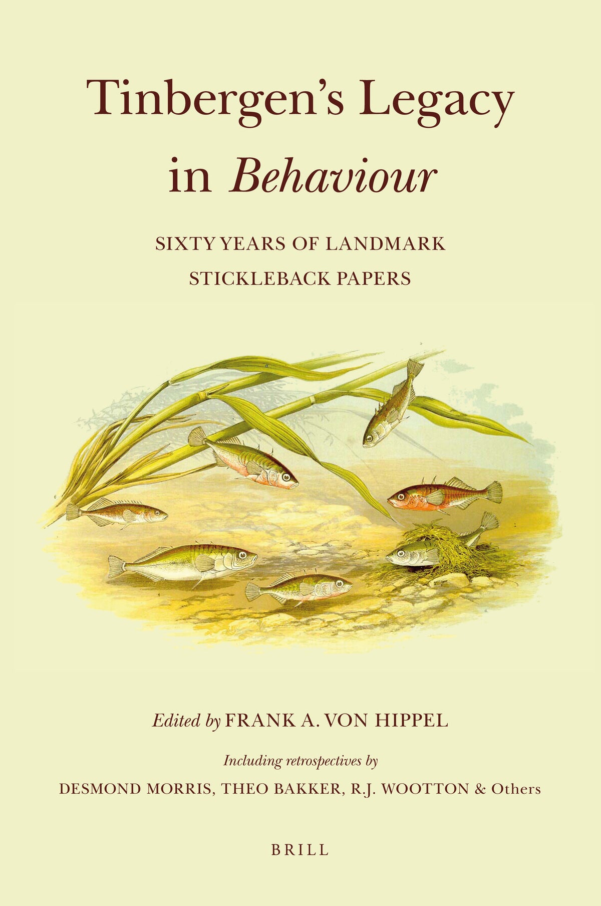 Cover image for Tinbergen’s Legacy in Behaviour: Sixty Years of Landmark Stickleback Papers ISBN 9789004170292