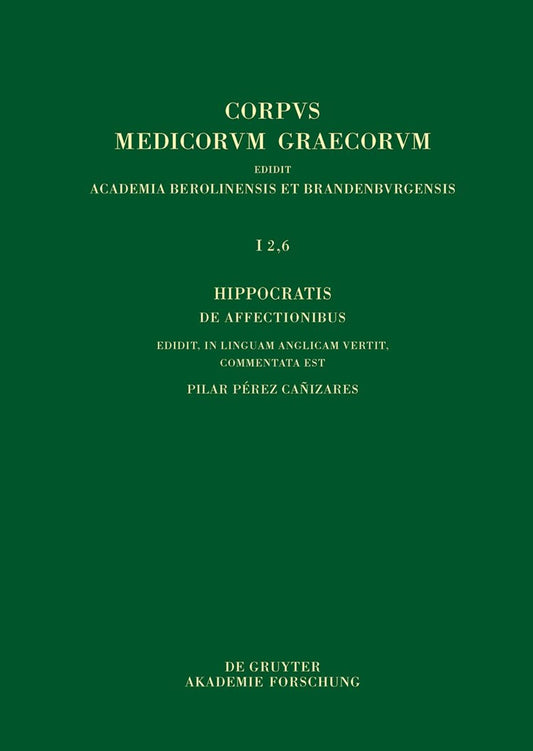 Hippocratis De affectionibus / Hippocrates, On Affections