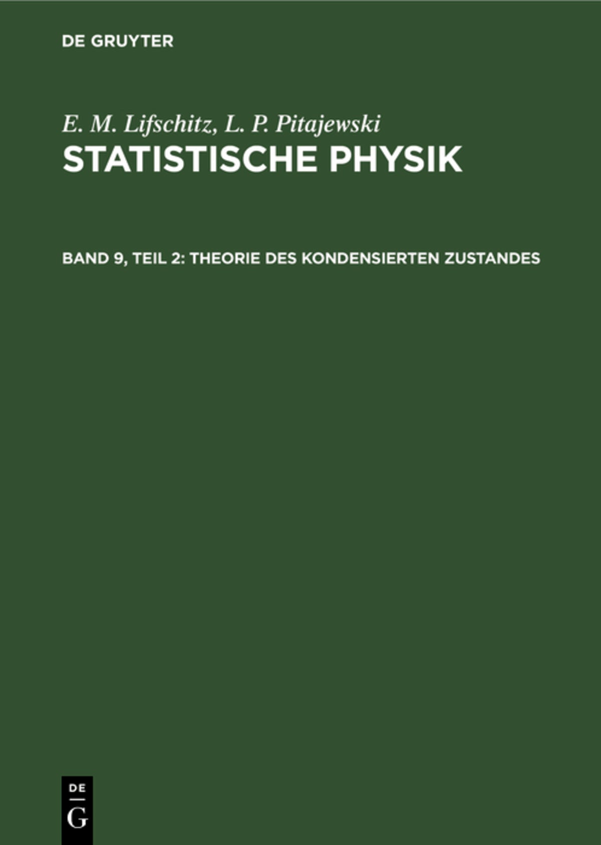 Cover image for Statistische Physik, Teil 2: Theorie des Kondensierten Zustandes ISBN 9783112569290