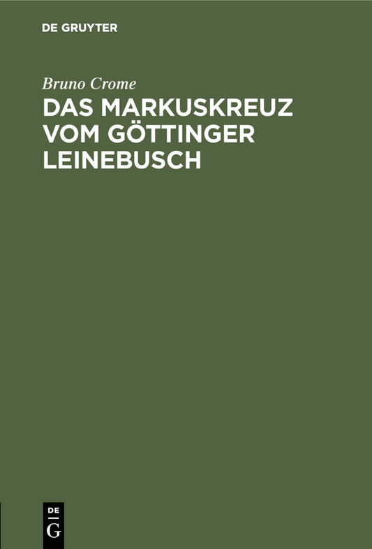Das Markuskreuz vom Göttinger Leinebusch