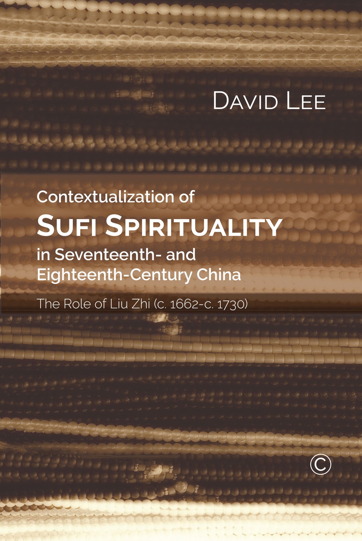 Cover image for Contextualization of Sufi Spirituality in Seventeenth- and Eighteenth- Century China ISBN 9780227176207