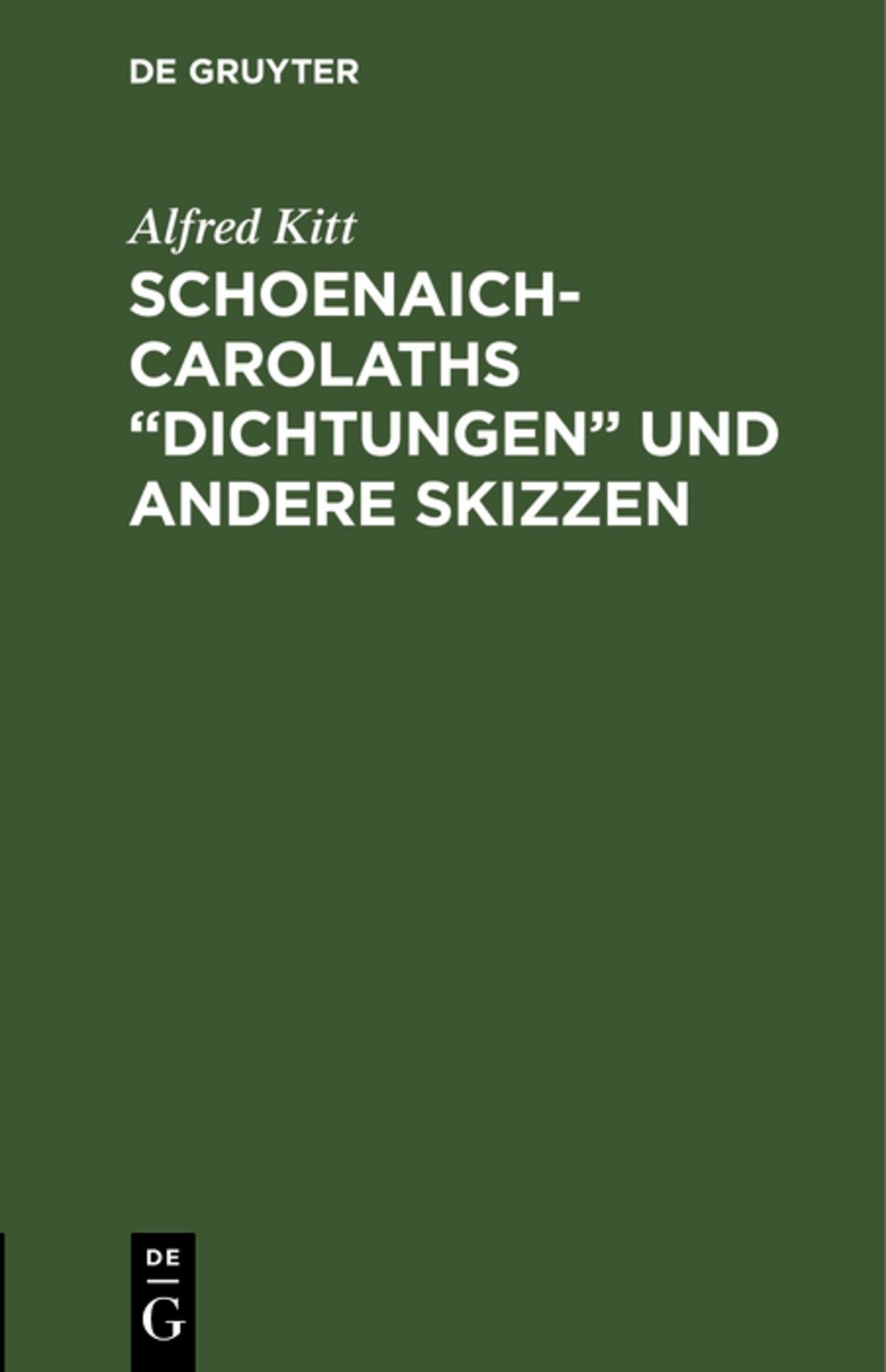 Schoenaich-Carolaths „Dichtungen“ und andere Skizzen