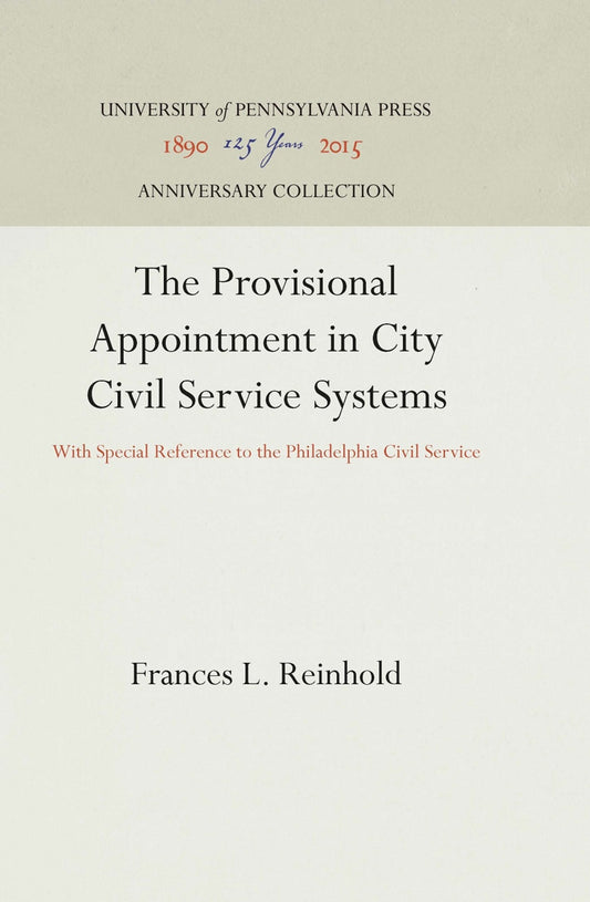 The Provisional Appointment in City Civil Service Systems