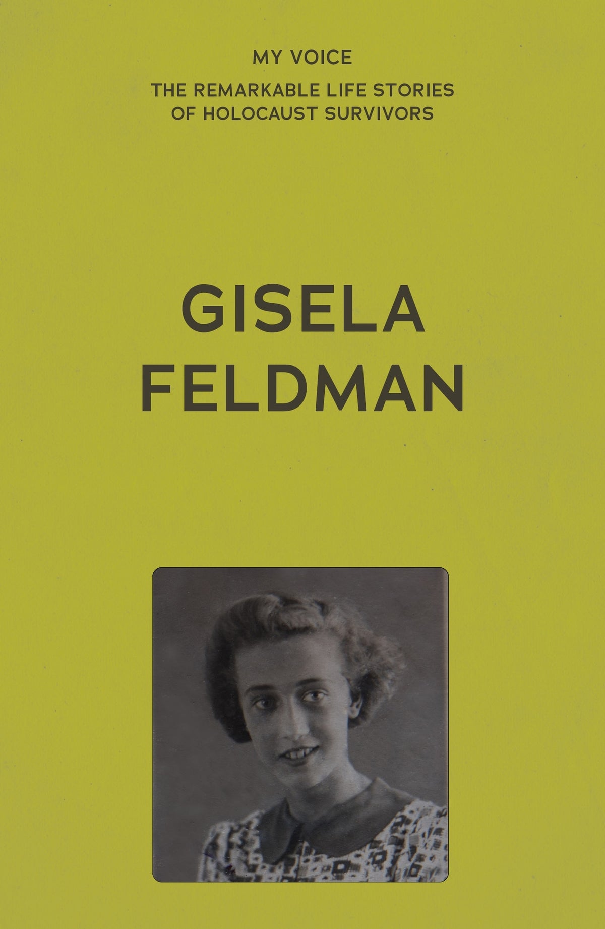 Cover image for My Voice: Gisela Feldman ISBN 9781526186430
