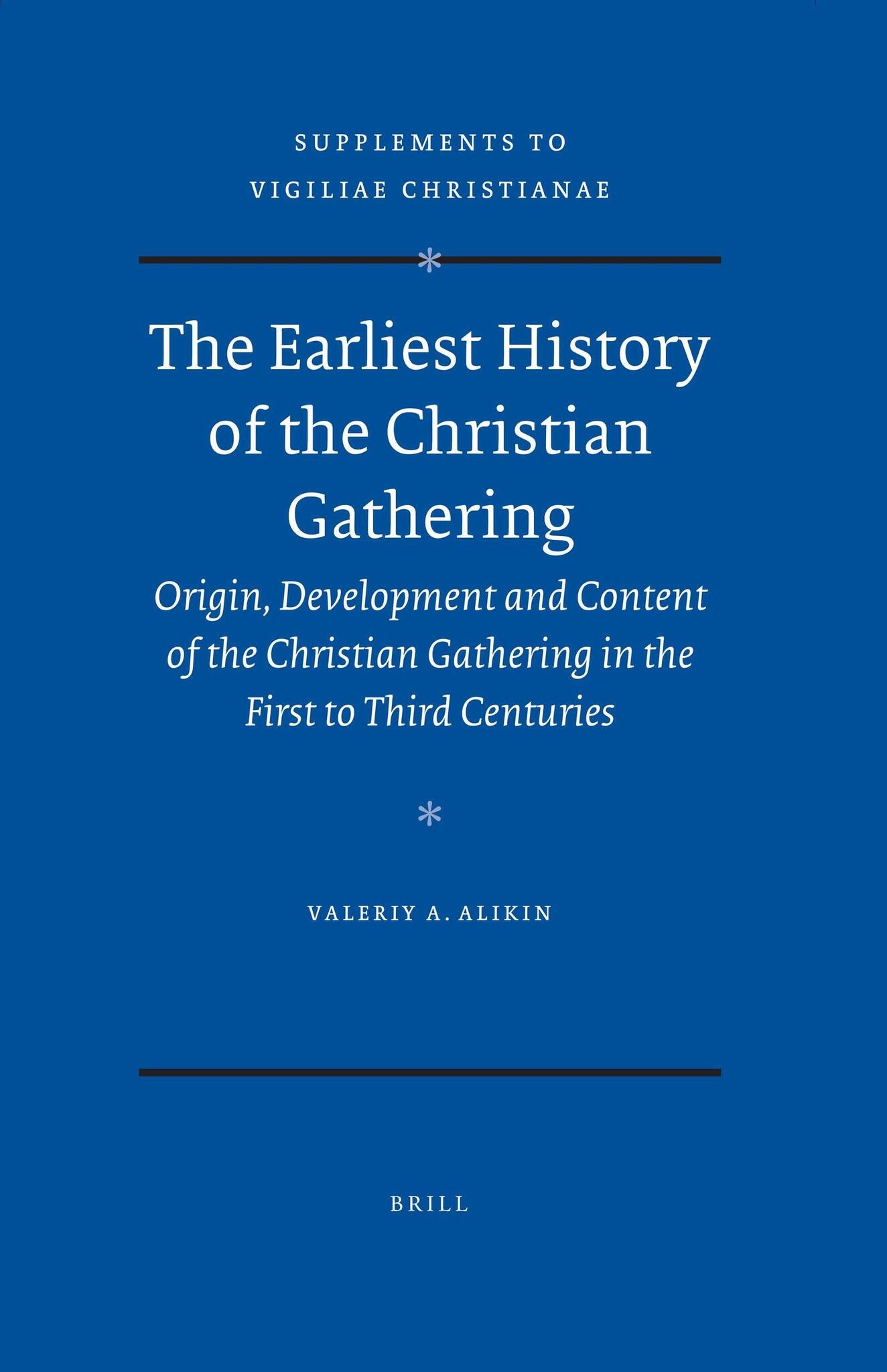 The Earliest History of the Christian Gathering