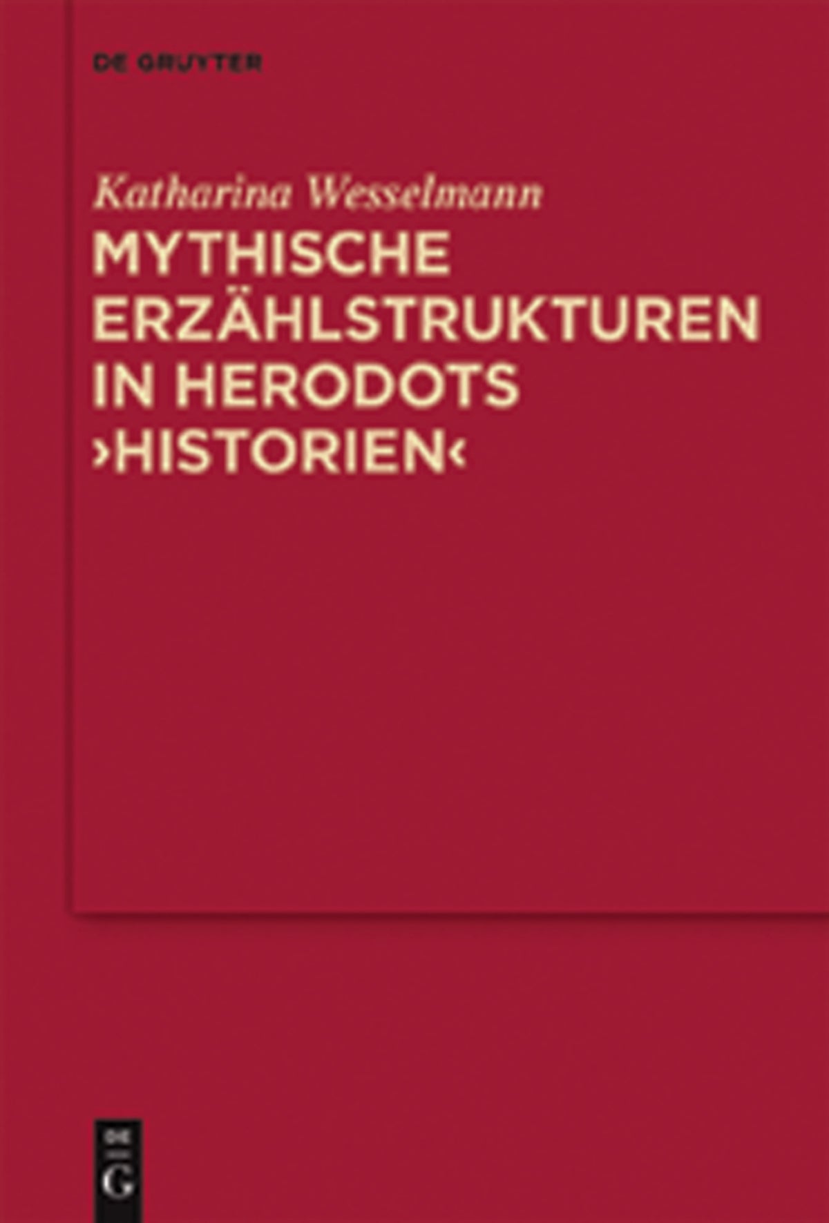 Cover image for Mythische Erzählstrukturen in Herodots "Historien" ISBN 9783110239119