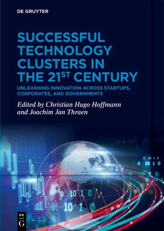Successful Technology Clusters in the 21st Century