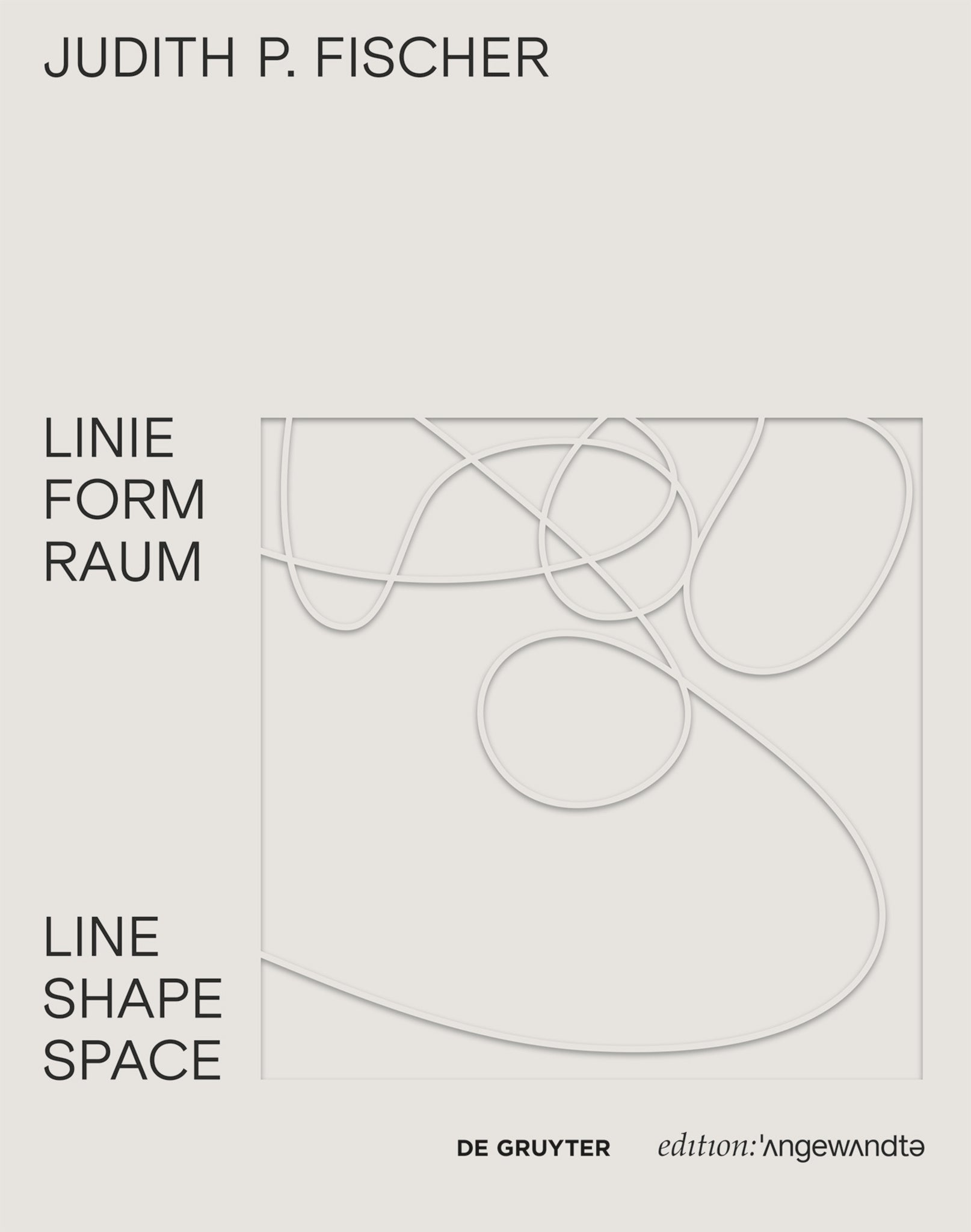 Judith P. Fischer – Linie Form Raum / Line Shape Space