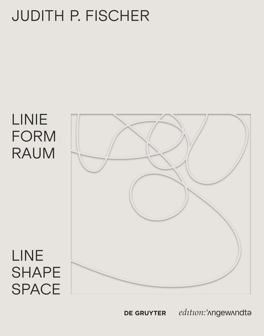 Judith P. Fischer – Linie Form Raum / Line Shape Space
