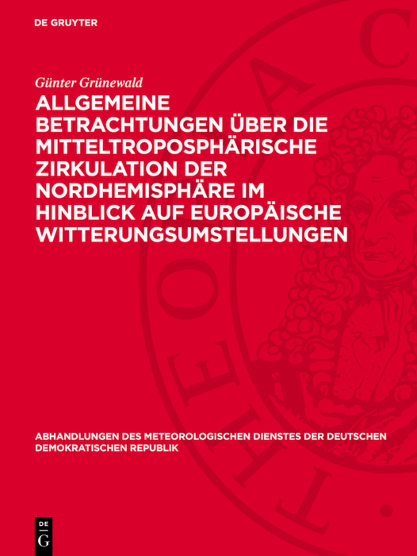 Allgemeine Betrachtungen über die mitteltroposphärische Zirkulation der Nordhemisphäre im Hinblick auf europäische Witterungsumstellungen