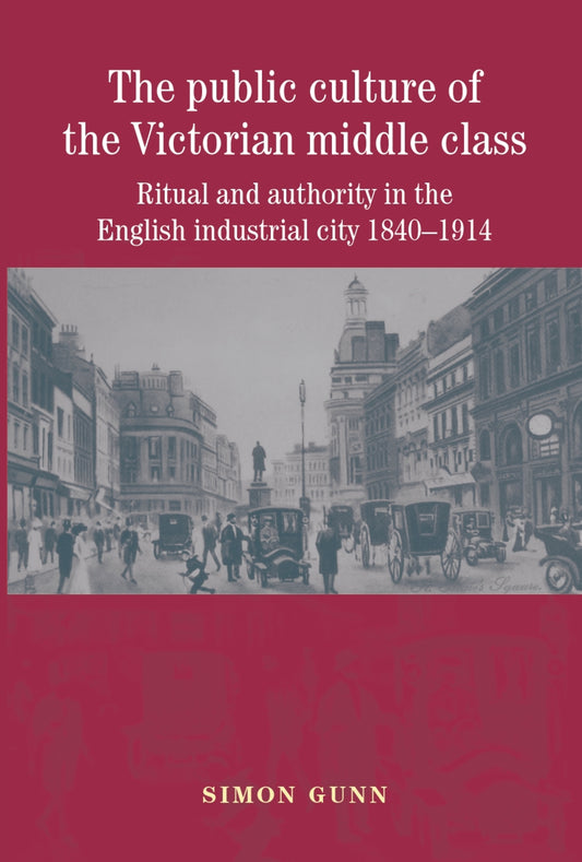 The public culture of the Victorian middle class