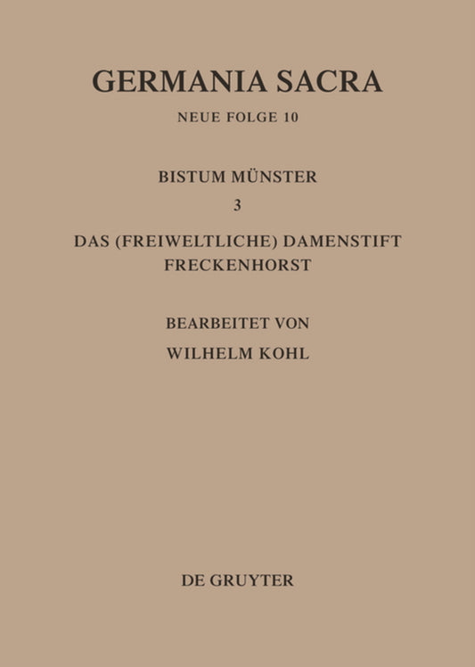 Die Bistümer der Kirchenprovinz Köln. Das Bistum Münster III. Das (freiweltliche) Damenstift Freckenhorst