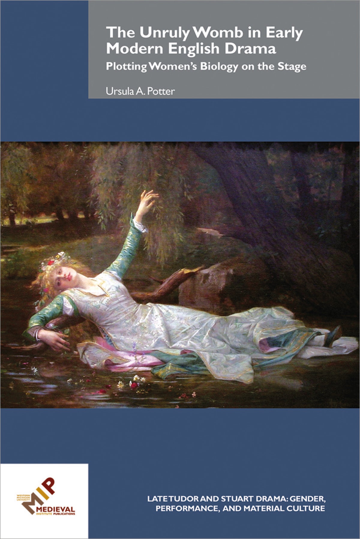 Cover image for The Unruly Womb in Early Modern English Drama ISBN 9781580443708