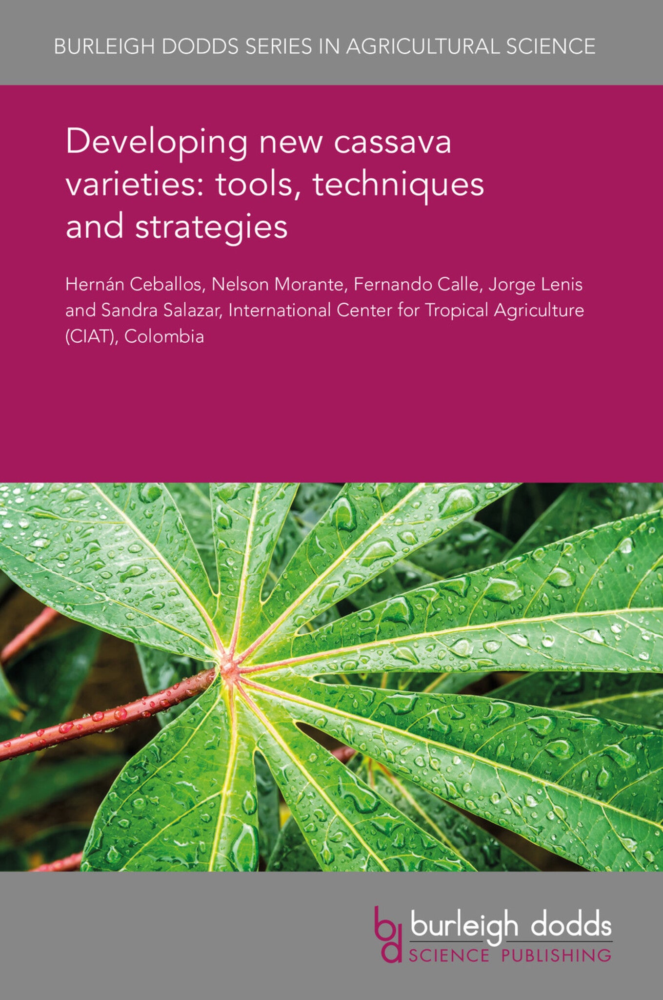 Cover image for Developing new cassava varieties: tools, techniques and strategies ISBN 9781838790639