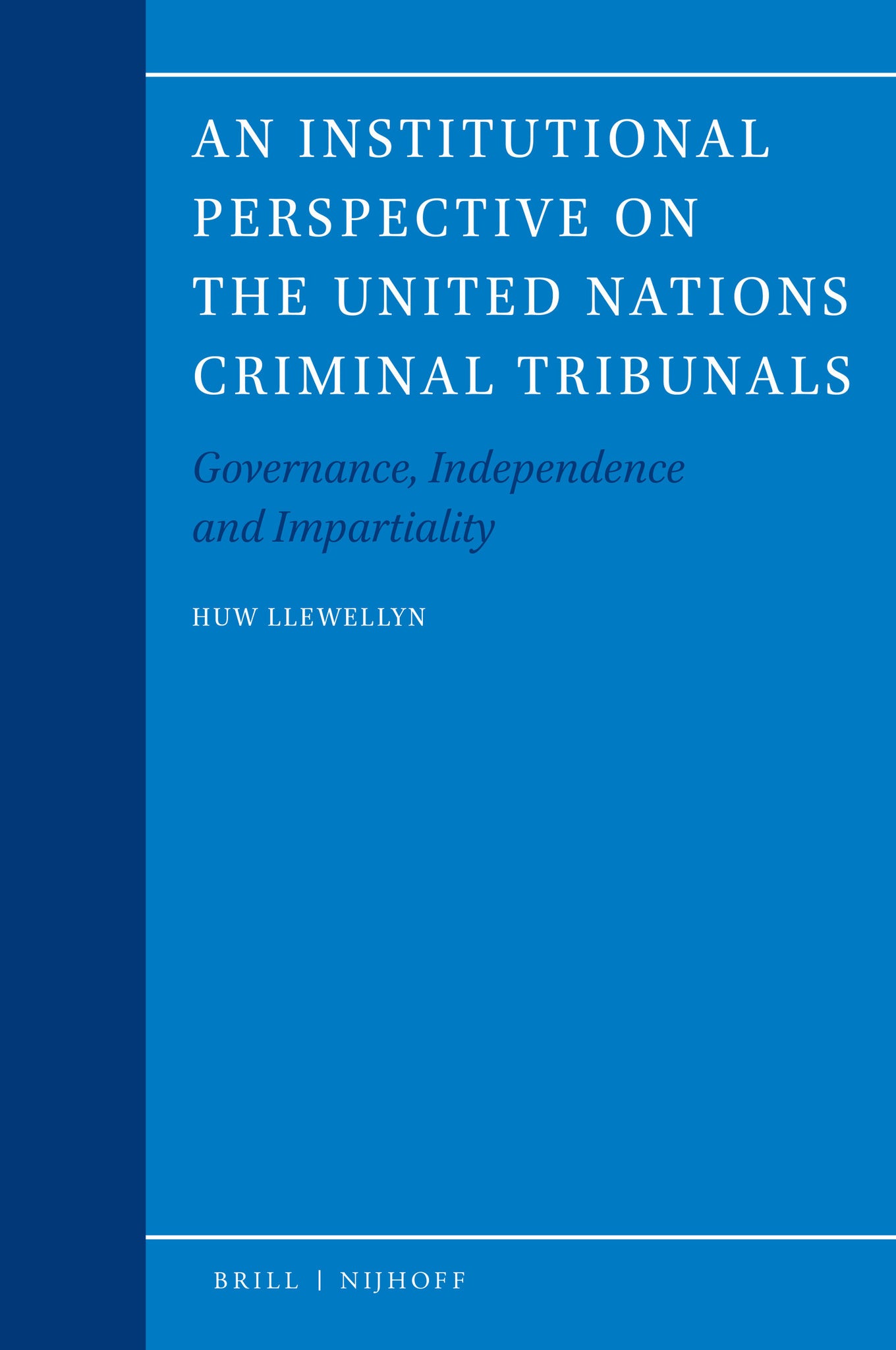 An Institutional Perspective on the United Nations Criminal Tribunals