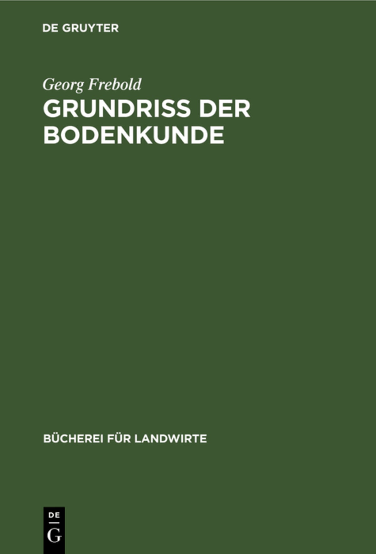 Cover image for Grundriß der Bodenkunde ISBN 9783111049267