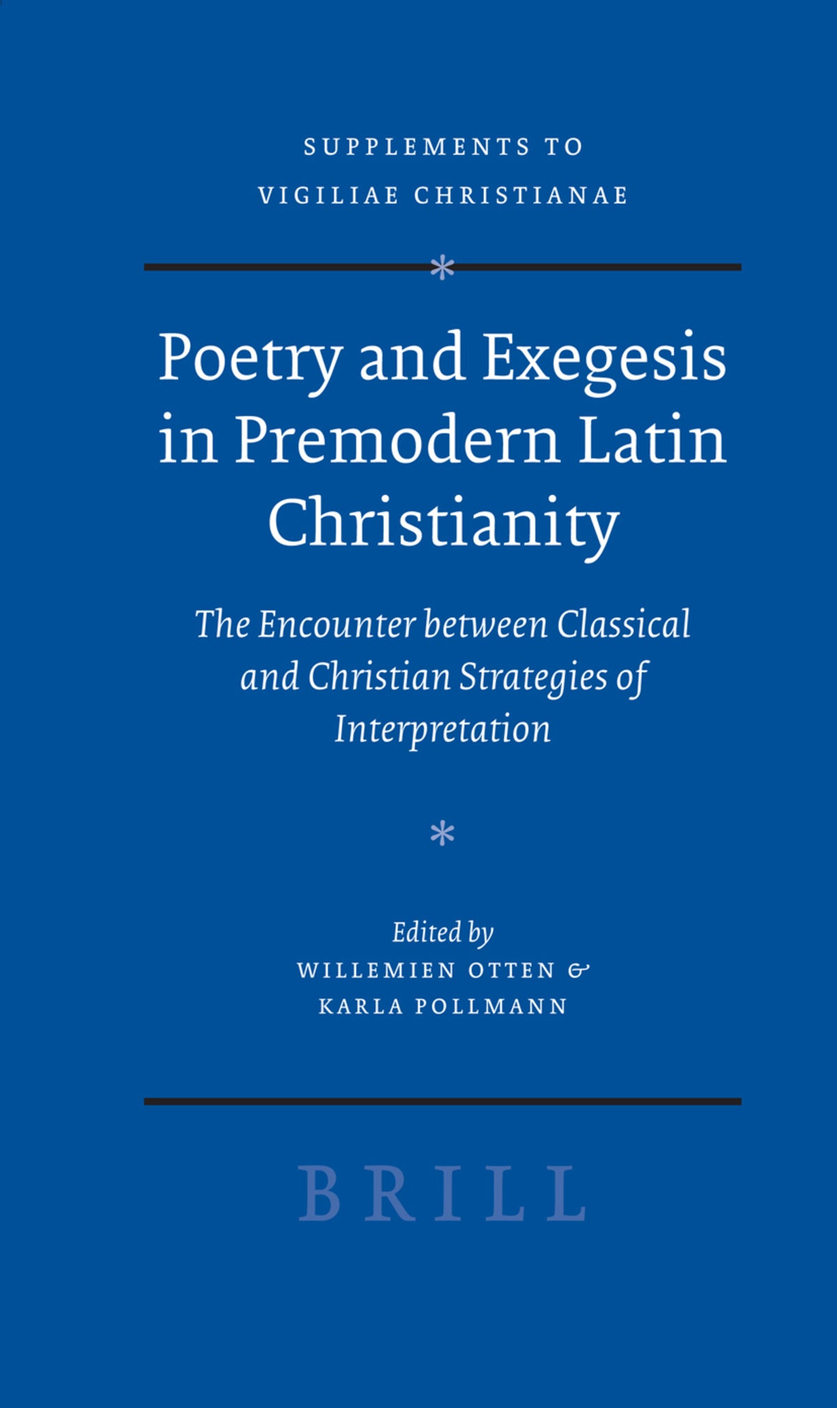 Cover image for Poetry and Exegesis in Premodern Latin Christianity ISBN 9789004160699