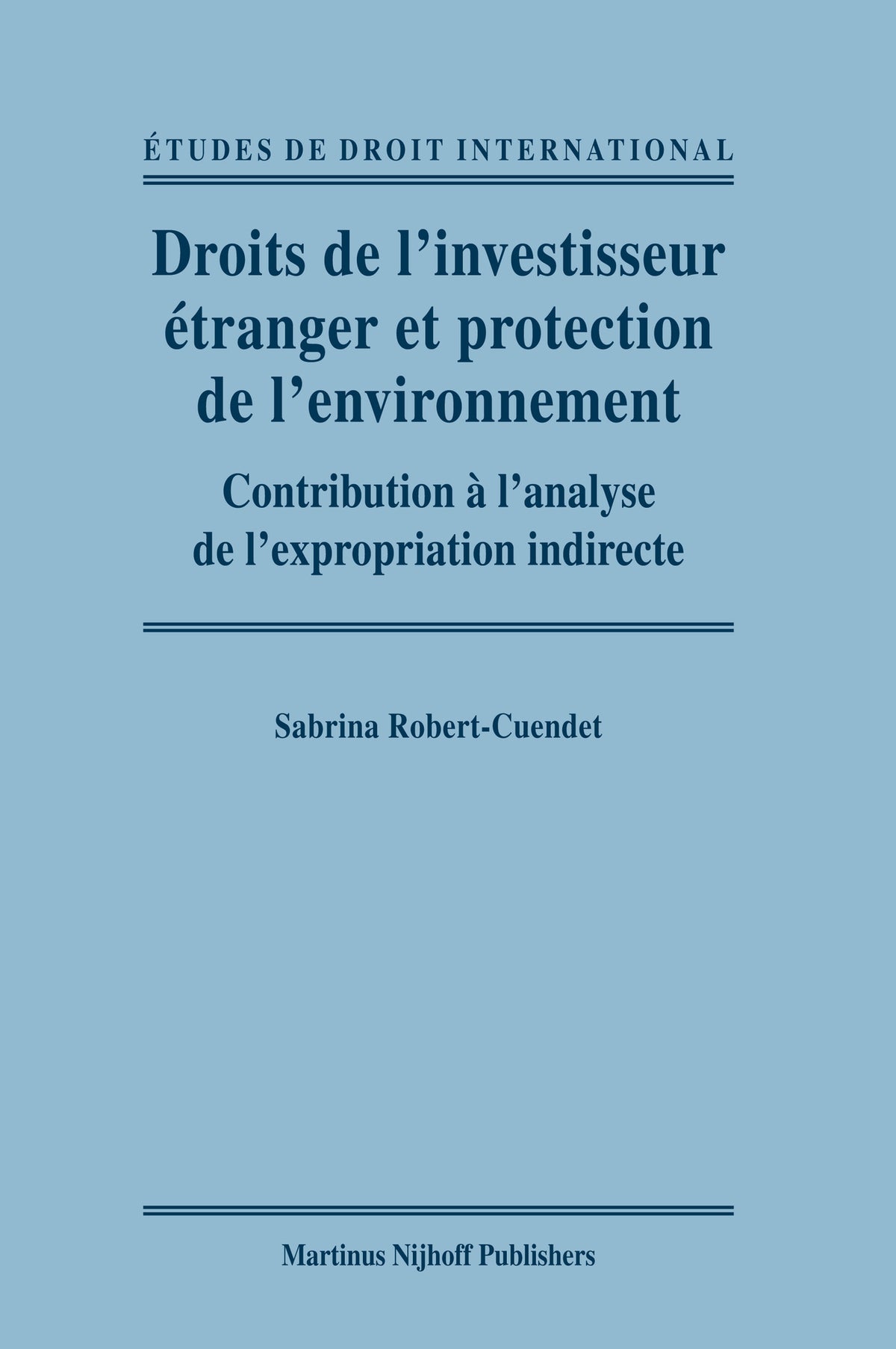 Cover image for Droits de l'investisseur étranger et protection de l'environnement ISBN 9789004183292