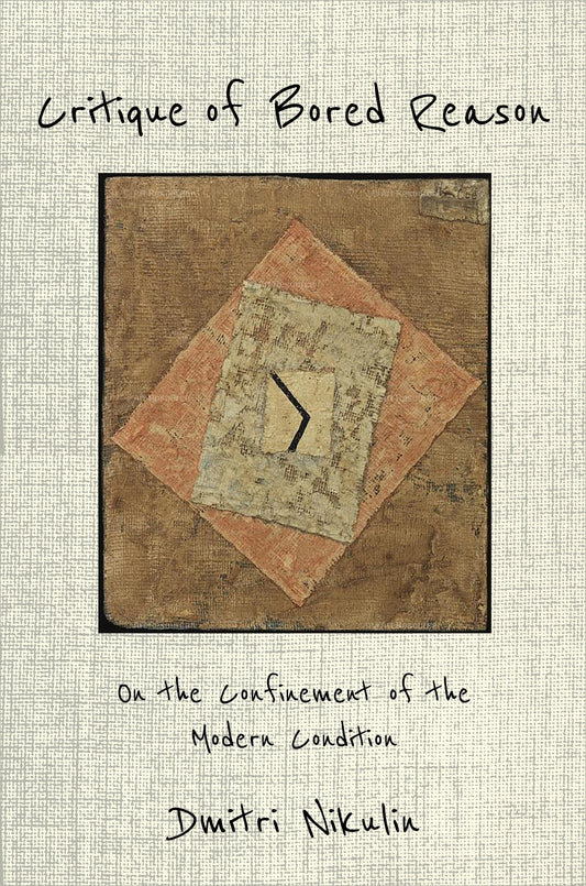 Critique of Bored Reason