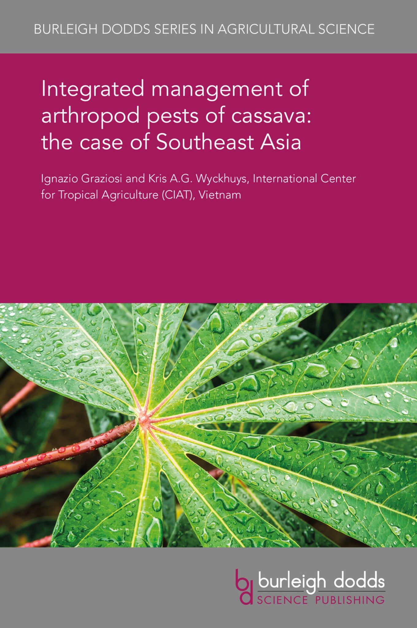 Cover image for Integrated management of arthropod pests of cassava: the case of Southeast Asia ISBN 9781838790615