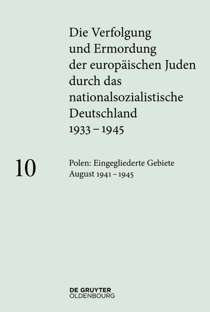 Cover image for Polen: Die eingegliederten Gebiete August 1941–1945 ISBN 9783110364972