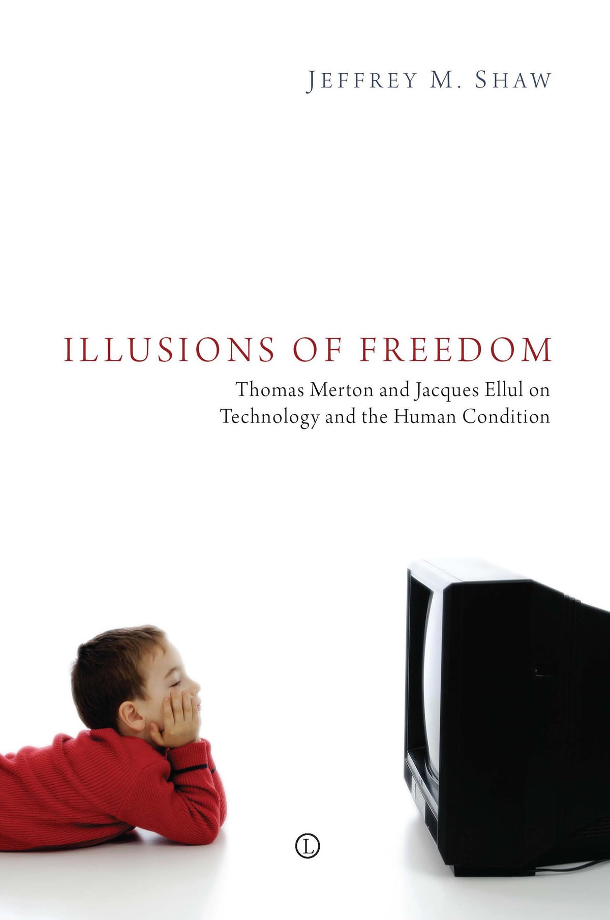 Cover image for Illusions of Freedom ISBN 9780718893620