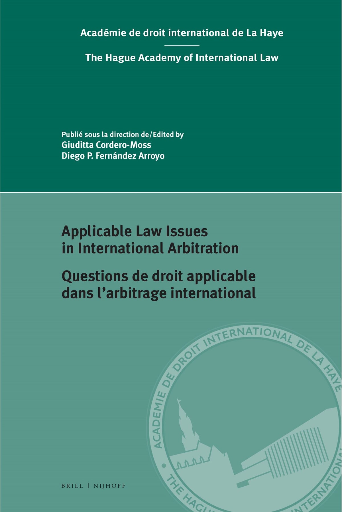 Applicable Law Issues in International Arbitration / Questions de droit applicable dans l’arbitrage international