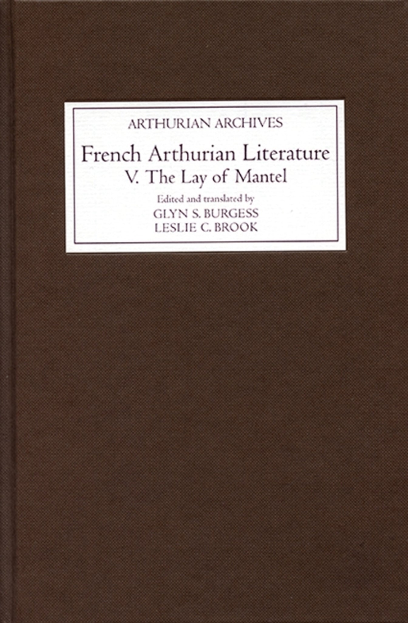 Cover image for French Arthurian Literature V: The Lay of Mantel ISBN 9781843843382