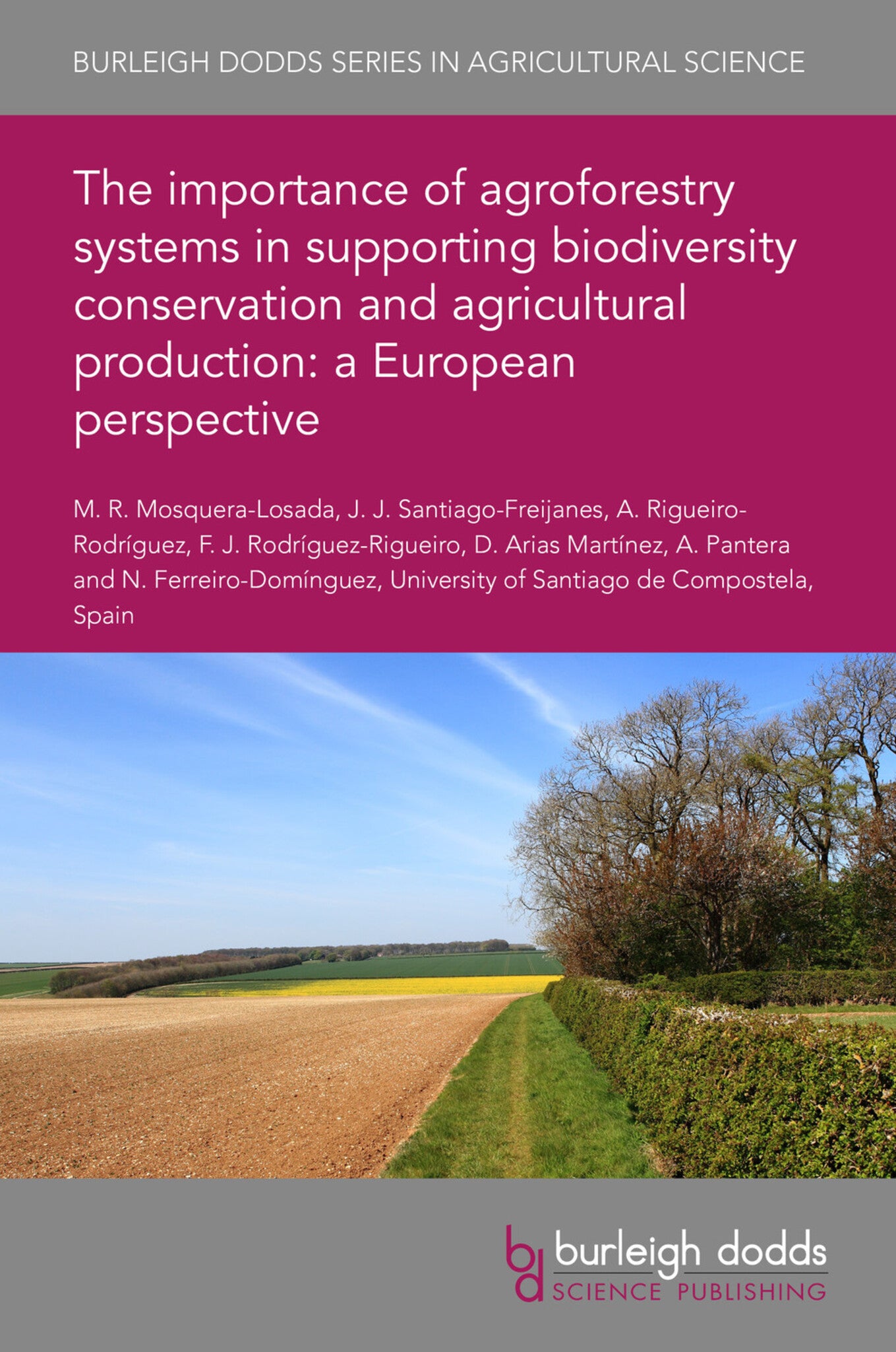 Cover image for The importance of agroforestry systems in supporting biodiversity conservation and agricultural production: a European perspective ISBN 9781786768490