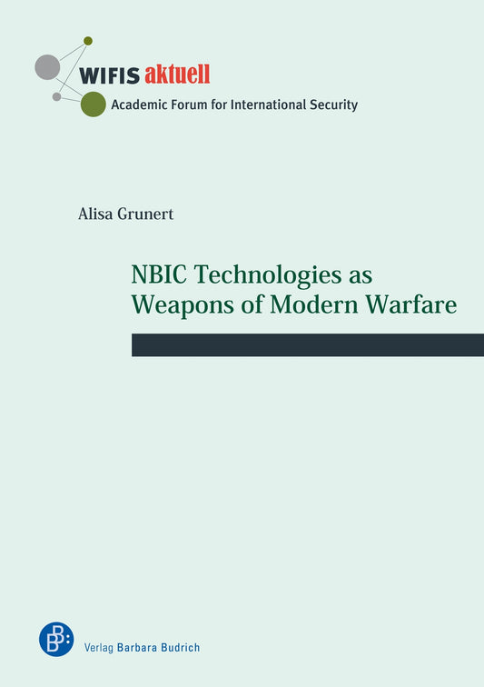 NBIC Technologies as Weapons of Modern Warfare