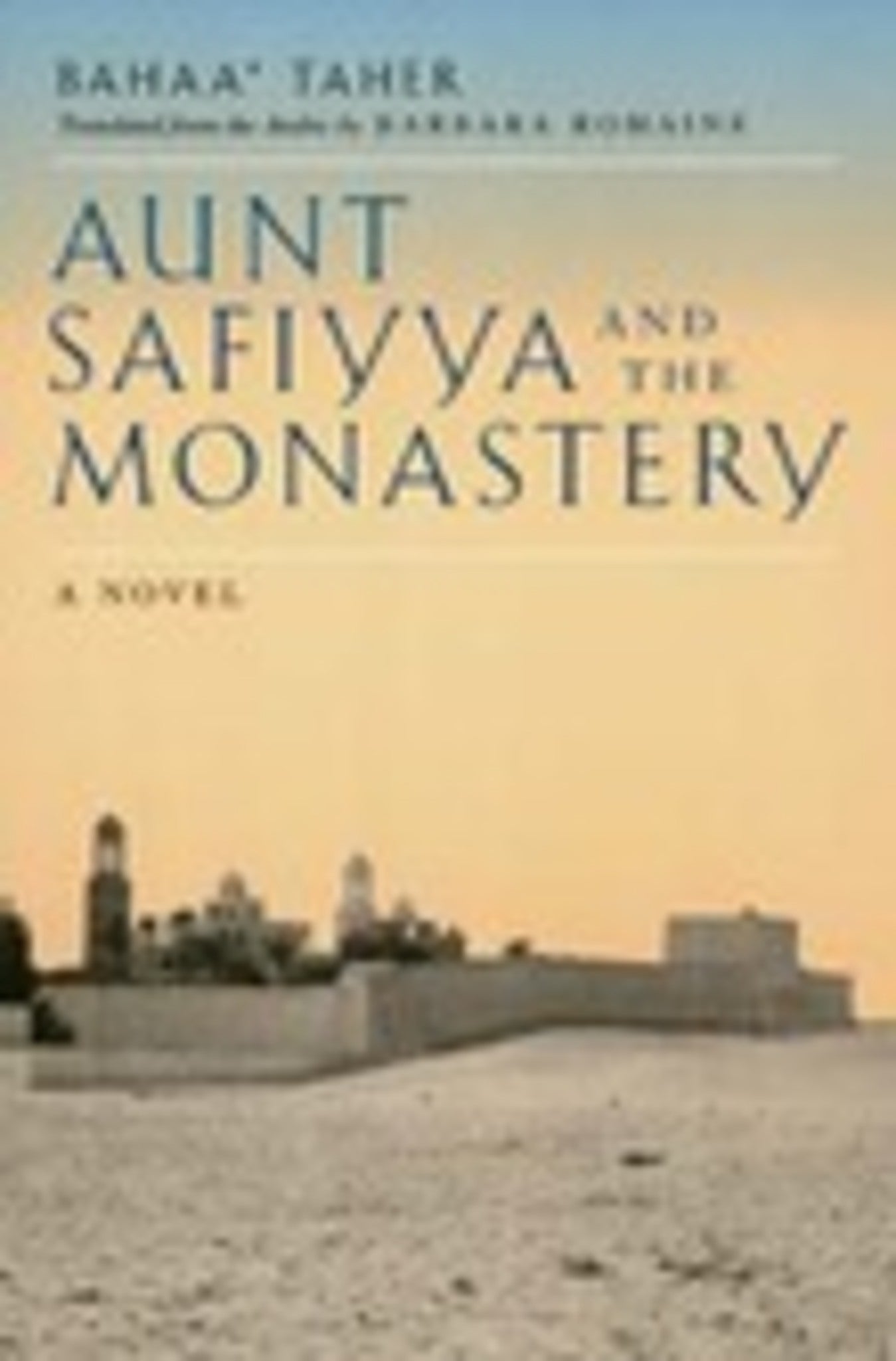 Cover image for Aunt Safiyya and the Monastery ISBN 9780520916333