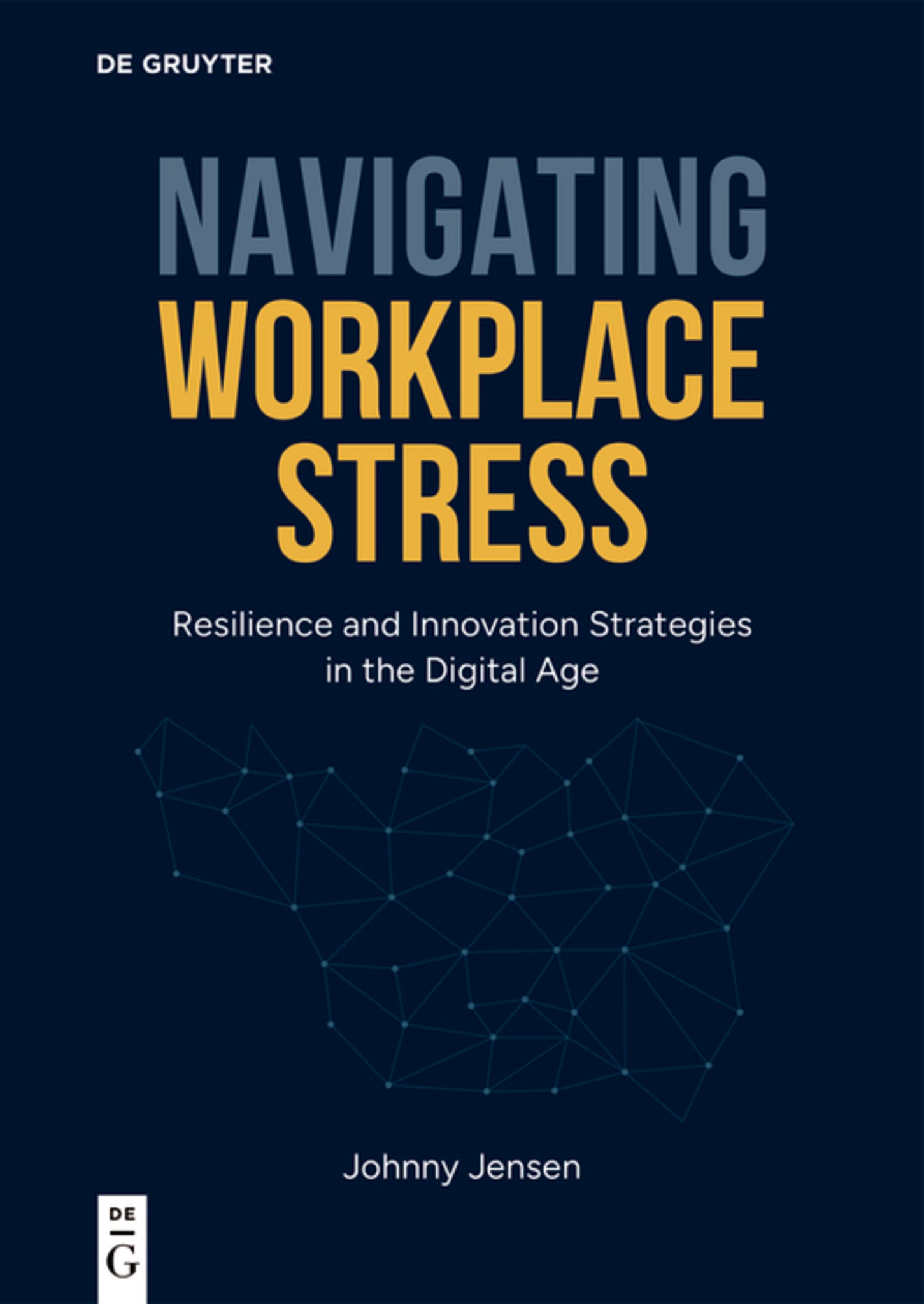 Cover image for Navigating Workplace Stress ISBN 9783111438009