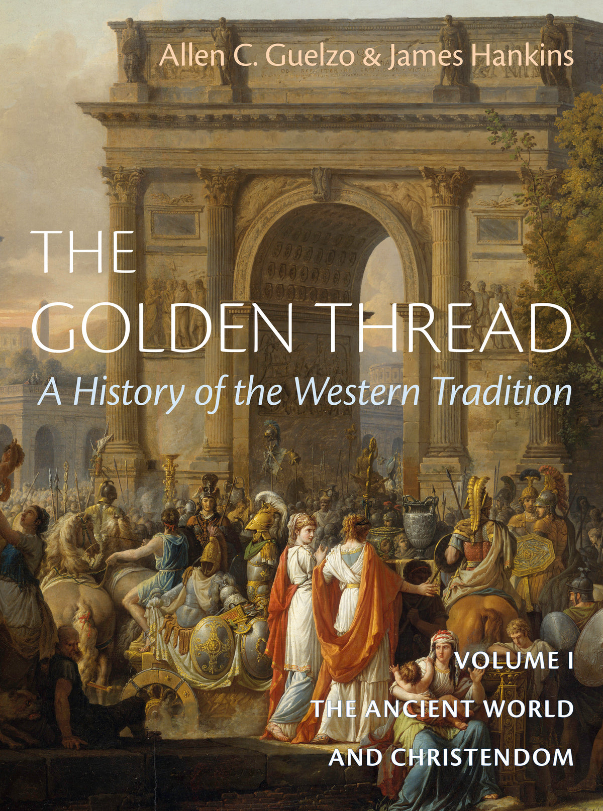Cover image for The Golden Thread: A History of the Western Tradition, Volume I ISBN 9781641773997