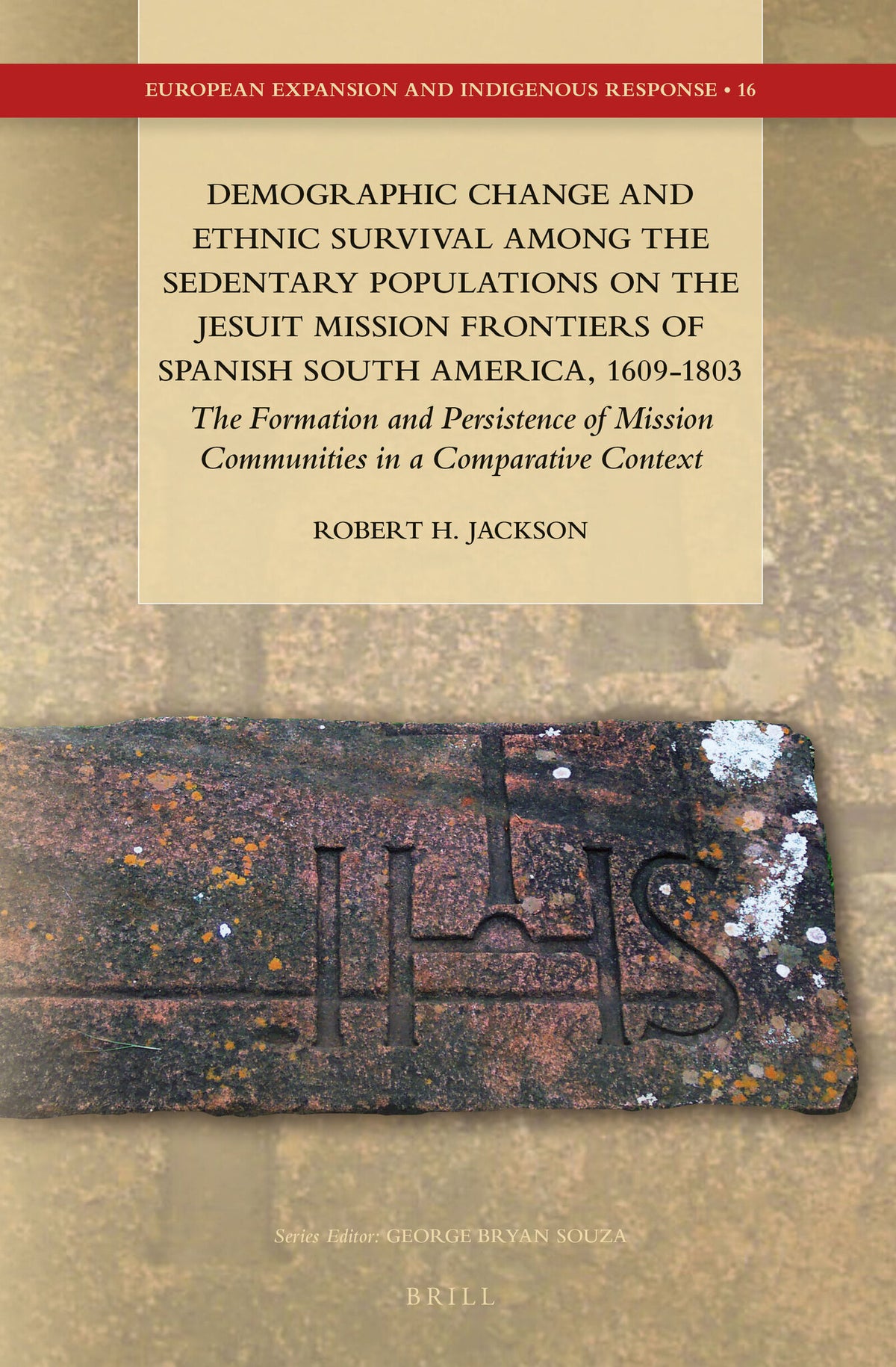 Cover image for Demographic Change and Ethnic Survival among the Sedentary Populations on the Jesuit Mission Frontiers of Spanish South America, 1609-1803 ISBN 9789004284999