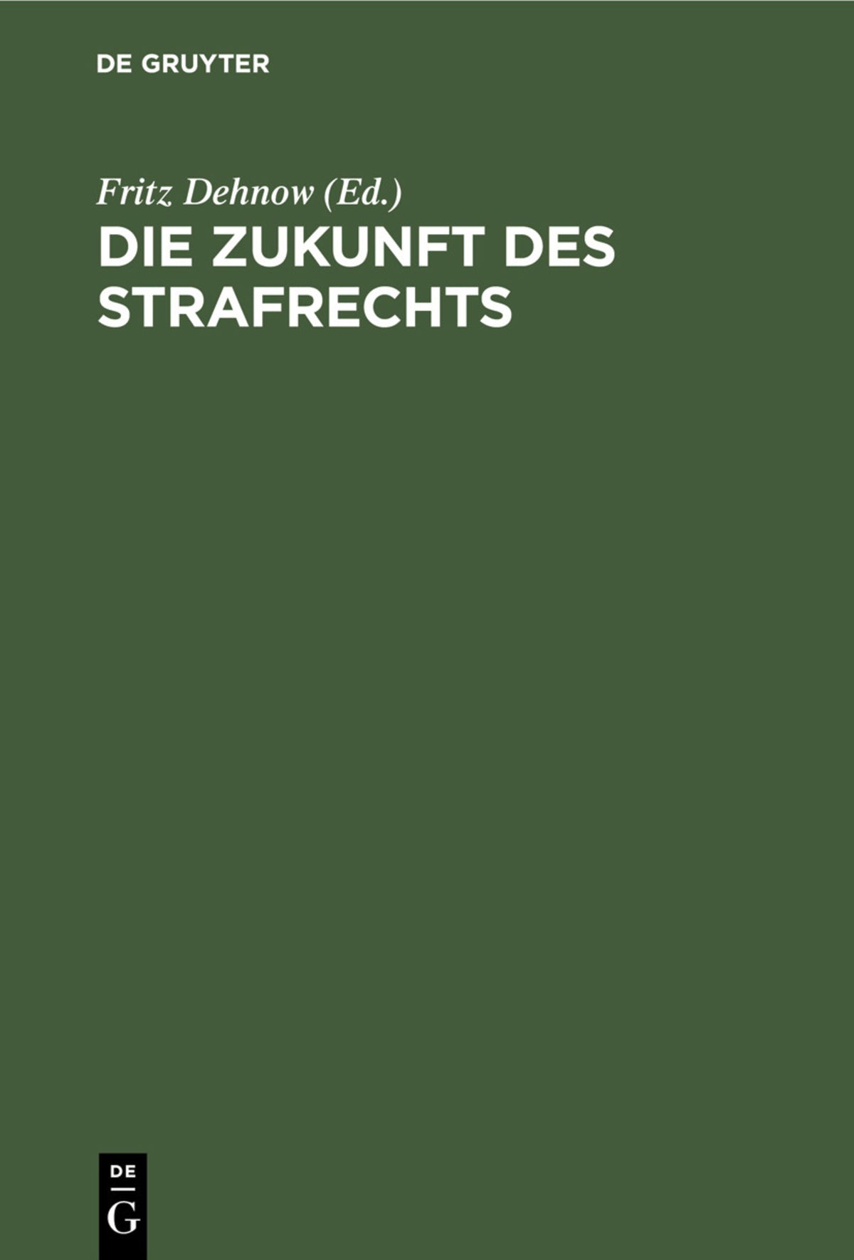 Cover image for Die Zukunft des Strafrechts ISBN 9783112456033