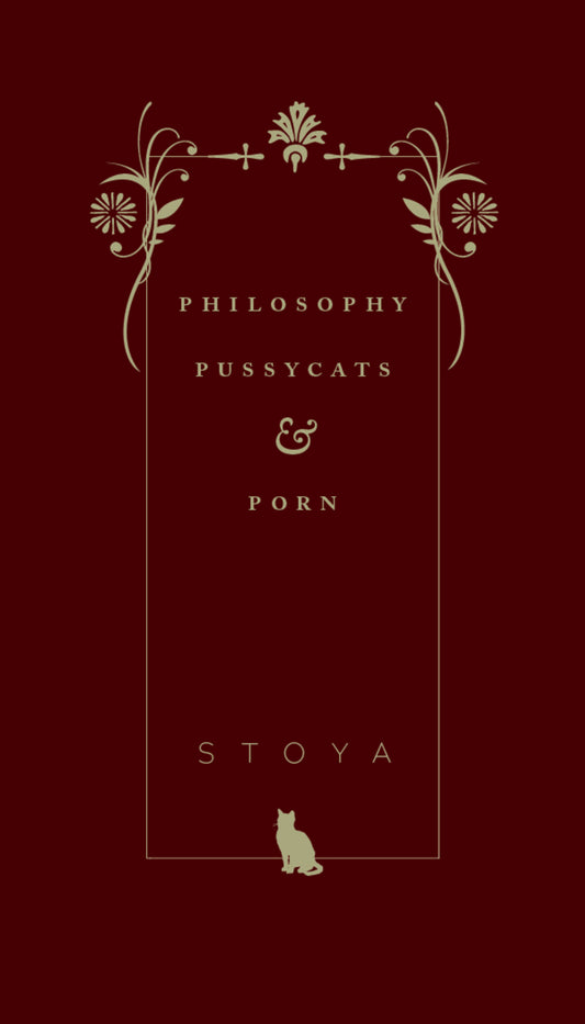 Philosophy, Pussycats, & Porn