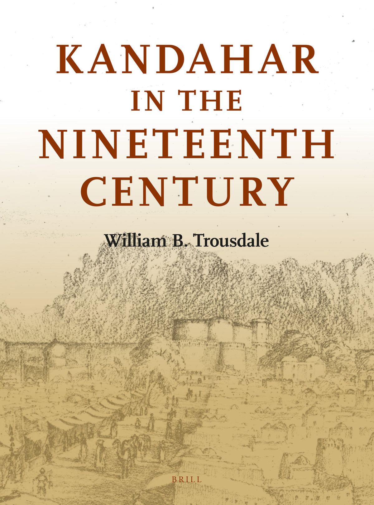 Cover image for Kandahar in the Nineteenth Century ISBN 9789004433052