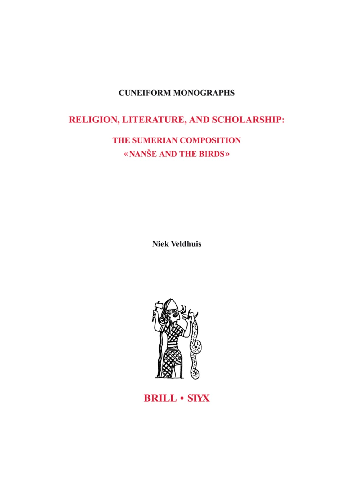 Cover image for Religion, Literature, and Scholarship: The Sumerian Composition Nanše and the Birds ISBN 9789004139503