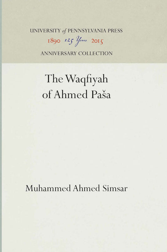 The Waqfiyah of ʼAḥmed Pāšā