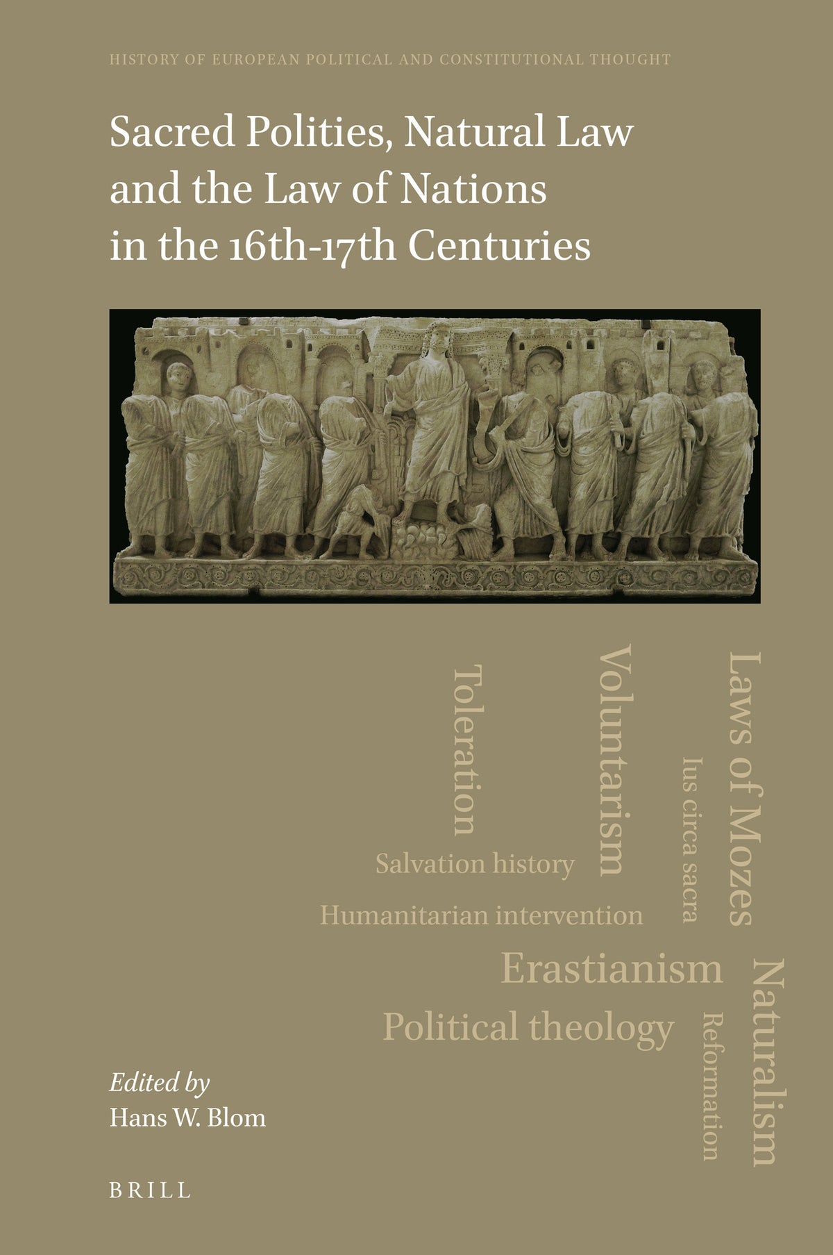 Cover image for Sacred Polities, Natural Law and the Law of Nations in the 16th-17th Centuries ISBN 9789004498532