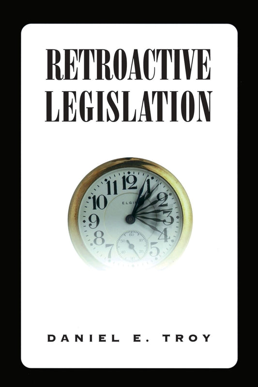 Retroactive Legislation