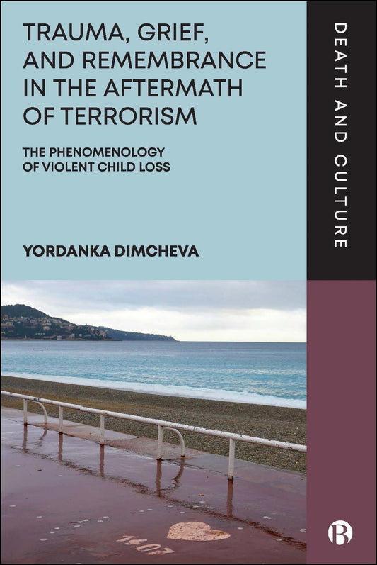 Trauma, Grief, and Remembrance in the Aftermath of Terrorism