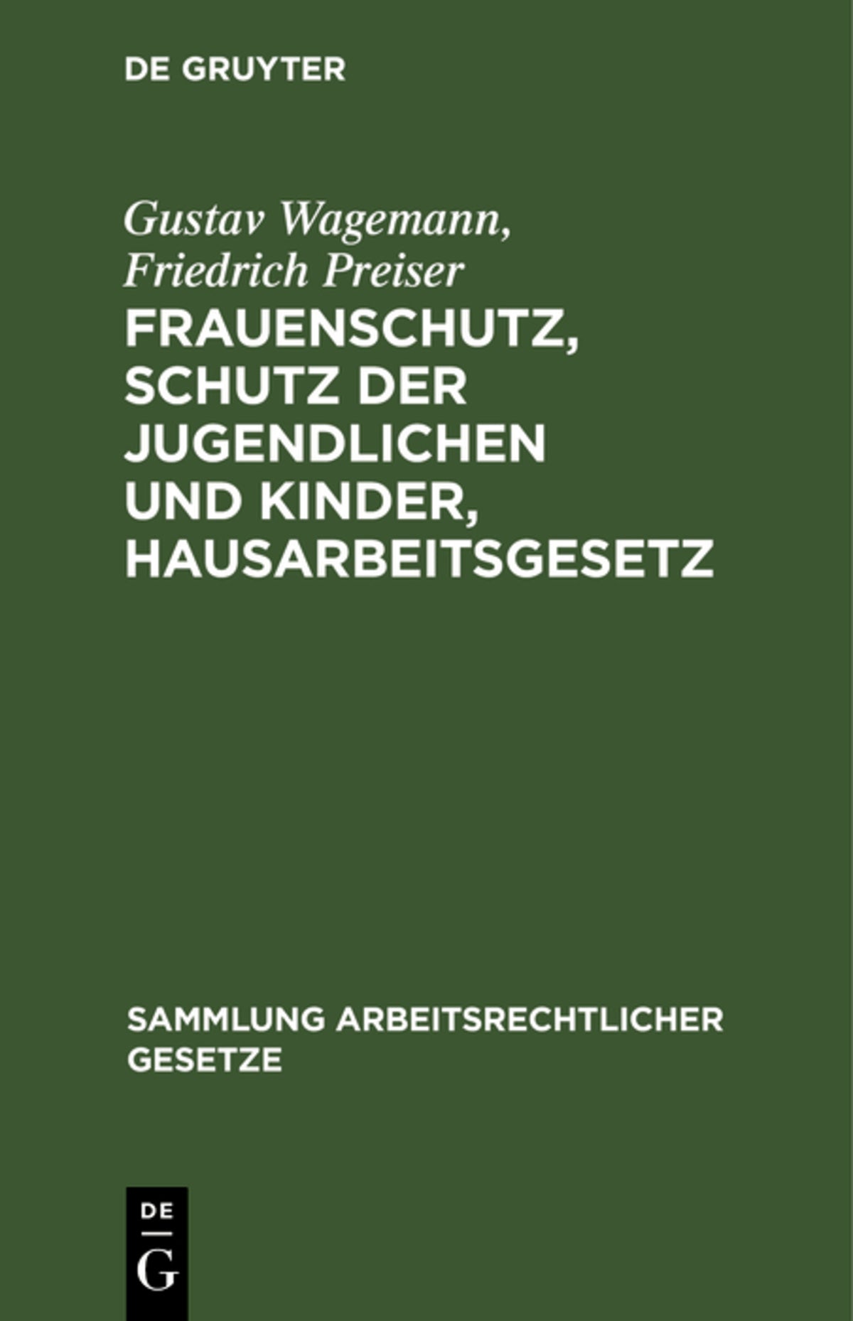 Frauenschutz, Schutz der Jugendlichen und Kinder, Hausarbeitsgesetz