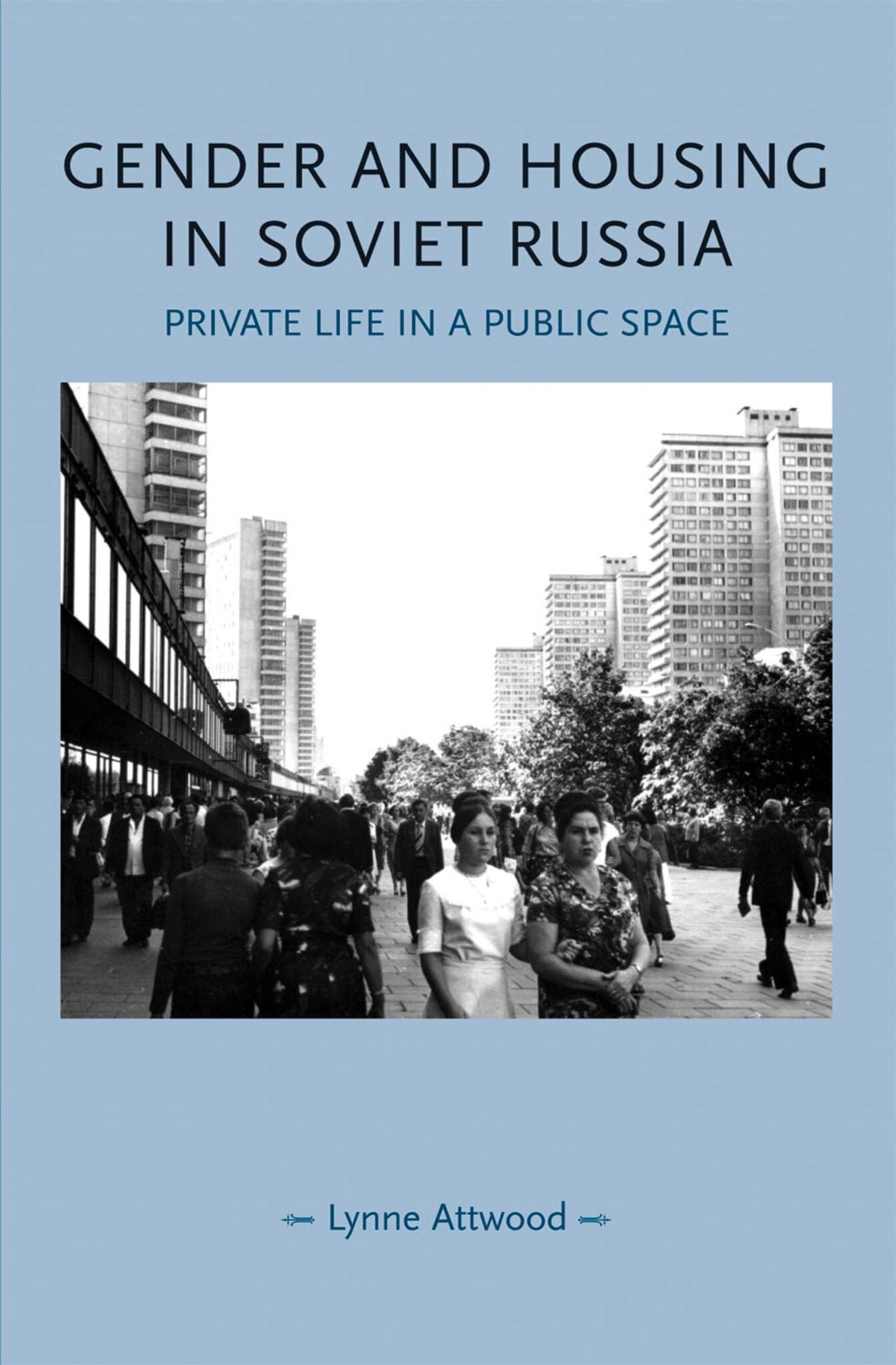 Cover image for Gender and housing in Soviet Russia ISBN 9781526122865
