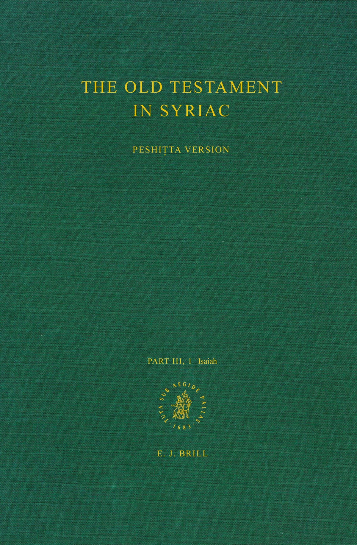 Cover image for The Old Testament in Syriac according to the Peshiṭta Version, Part III Fasc. 1. Isaiah ISBN 9789004077669